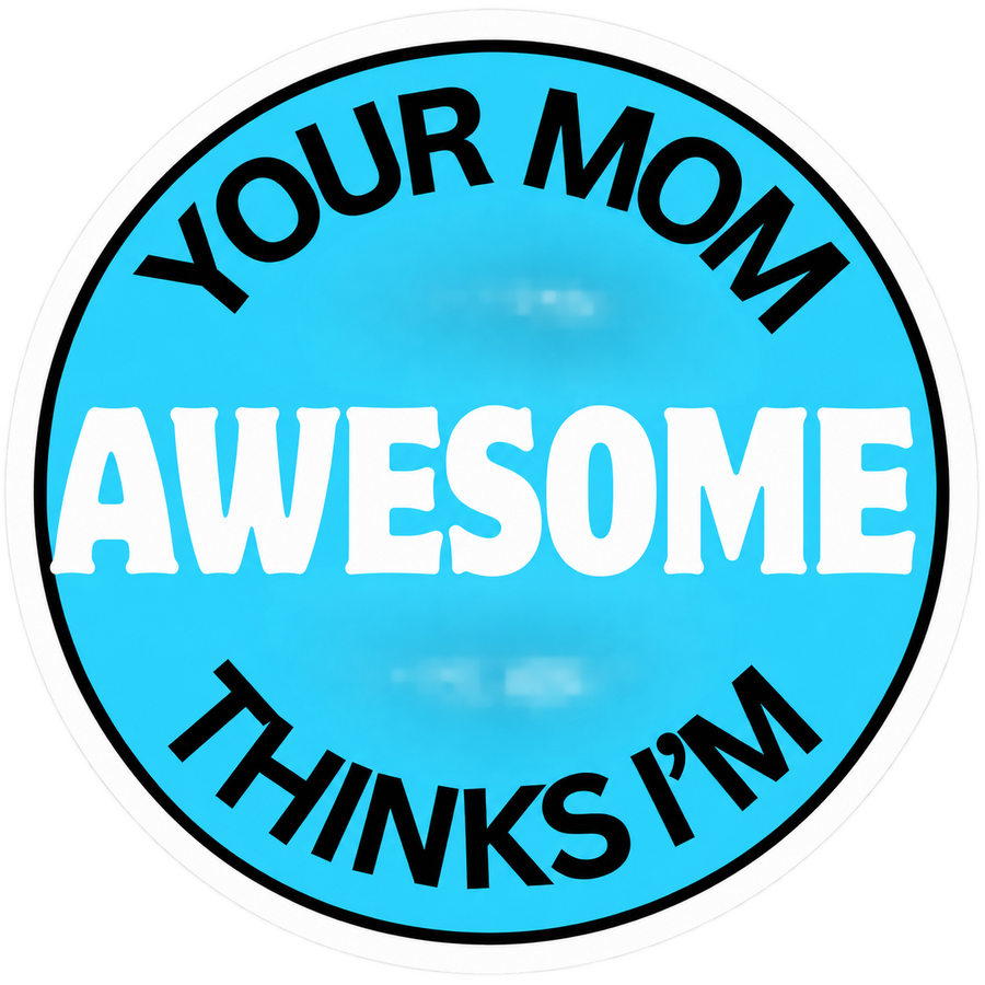 Your Mom and Me  Sticker